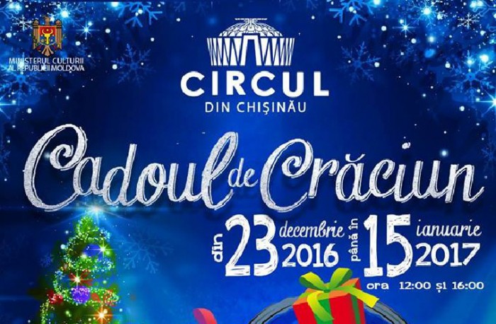 Circul din Chișinău invită la spectacolul de Revelion - „Cadoul de Crăciun” Circul din Chișinău invită la spectacolul de Revelion - „Cadoul de Crăciun”